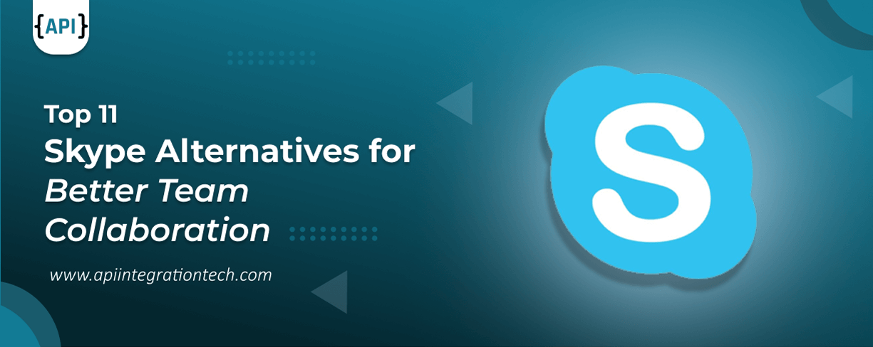 Top 11 Skype Alternatives for better Team Collaboration